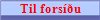 Til fors��u